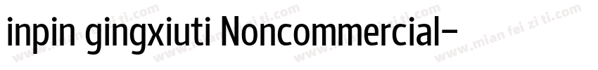 inpin gingxiuti Noncommercial字体转换